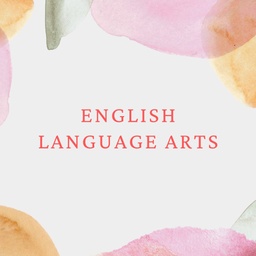 ENGLISH LANGUAGE ARTS